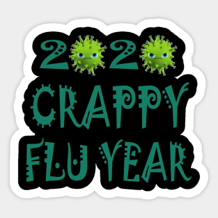 2020 Crappy Flu Year Sticker